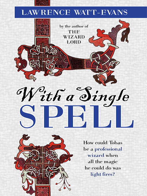 Title details for With a Single Spell by Lawrence Watt-Evans - Available
